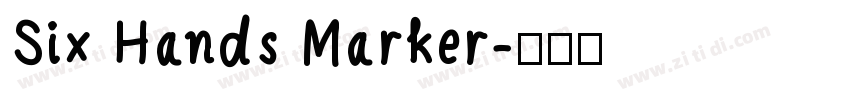 Six Hands Marker字体转换